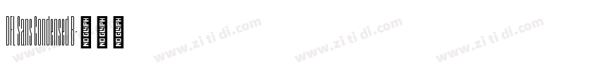 DFL Sans Condensed B字体转换 DFL Sans Condensed B字体转换